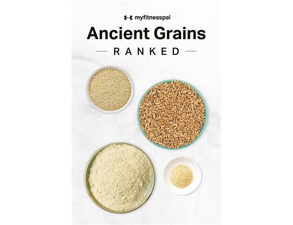 Ancient grains food facts