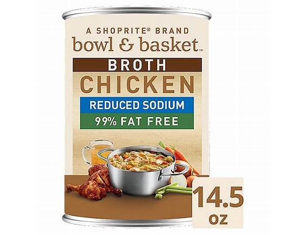 Bowl and basket reduced sodium fat-free chicken broth food facts