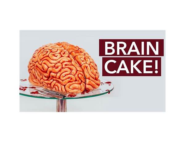 Brain cakes food facts