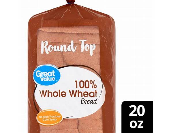 Great value, 100% whole wheat round top bread food facts