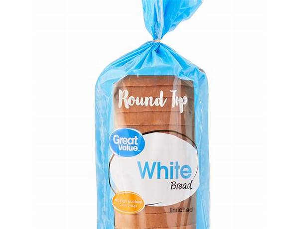 Great value, white round top bread food facts