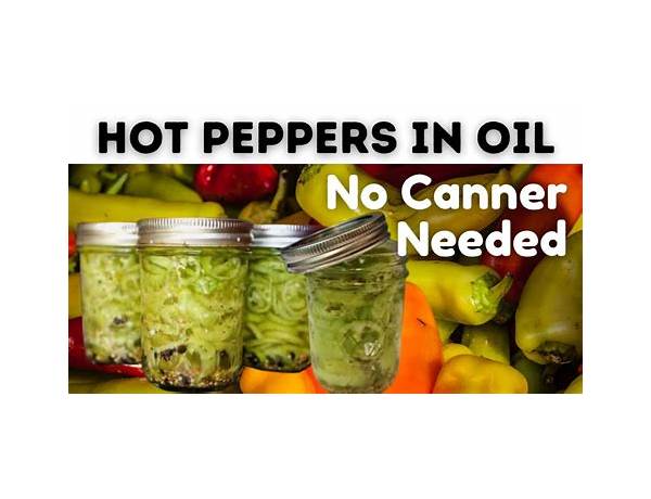 Hot peppers in oil food facts