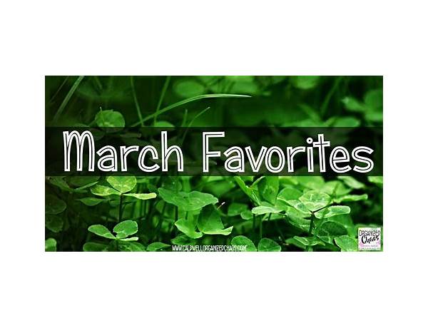 March Favorites.