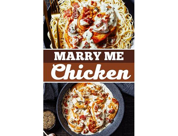 Marry me chicken food facts