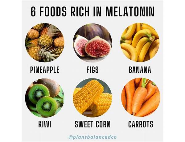 Melatonin food facts