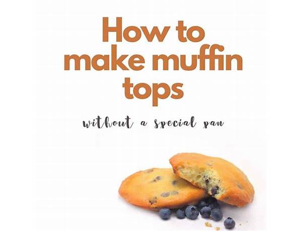 Muffin tops food facts