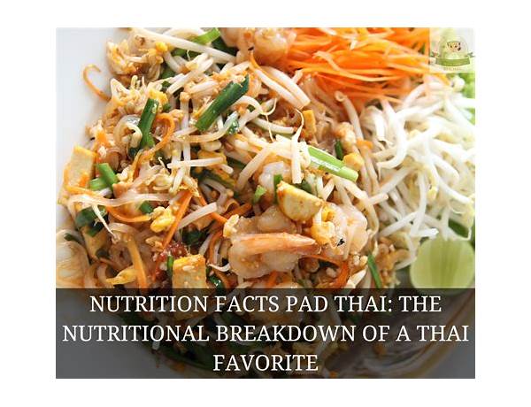 Pad thai nutrition facts