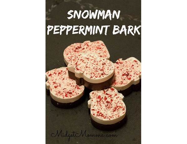 Peppermint bark snowmen food facts