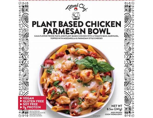 Plant based chicken parmesan bowl food facts