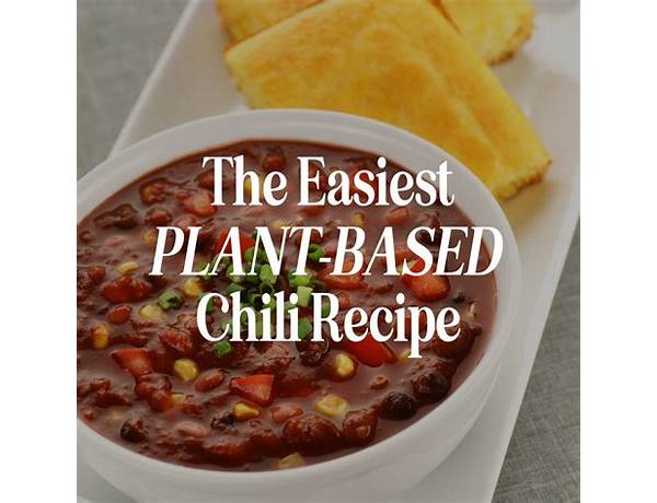 Plant based chili food facts