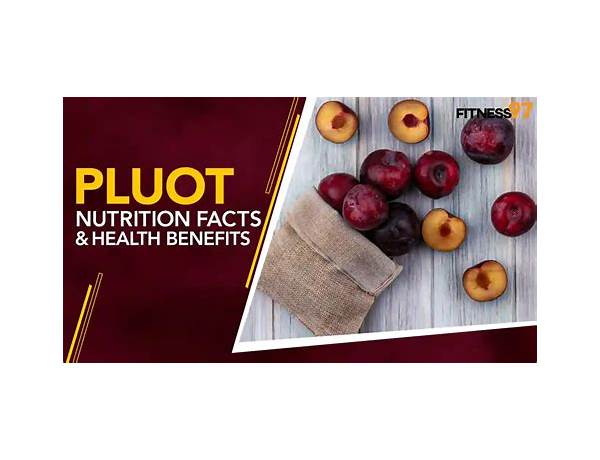 Pluots food facts