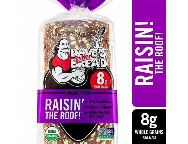 Raisin' the roof organic bread food facts