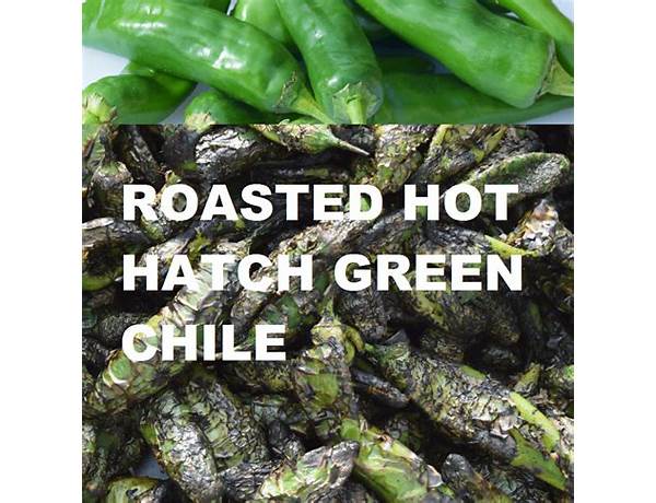 Roasted green chile (hot) food facts