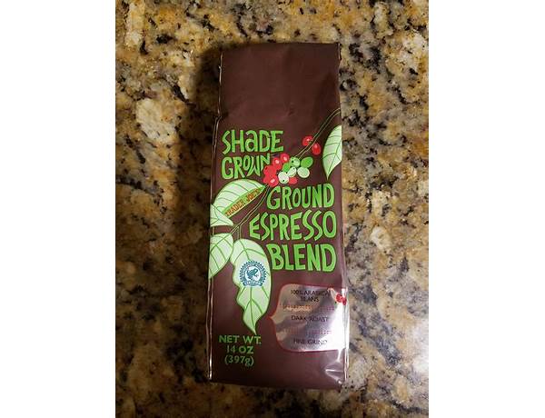 Shade grown groumd espresso blend food facts