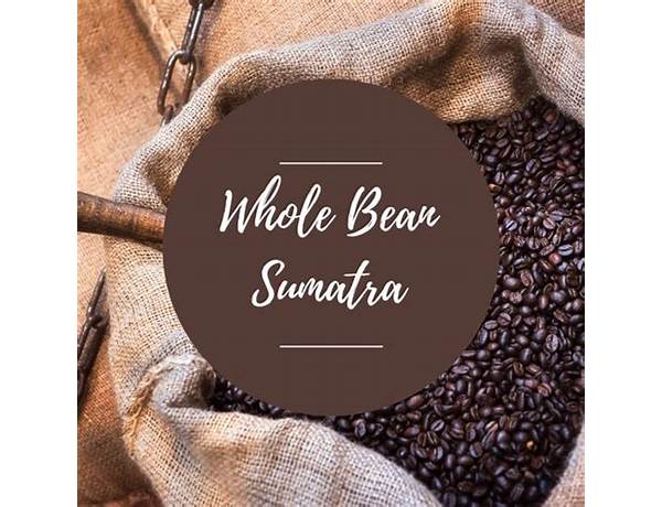 Whole bean sumatra food facts