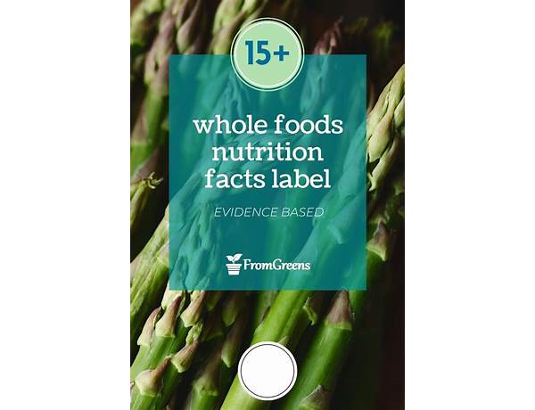 Whole foods nutrition facts
